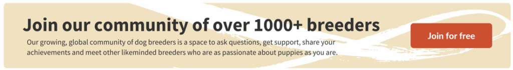 A Breedera graphic with the text Join our Community of over 1000+ breeders. Our growing, global community of dog breeders is a space to ask questions, get support, share your achievements and meet other likeminded breeders who are as passionate about puppies as you are.