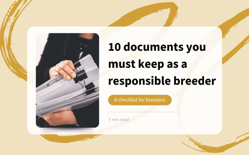 10 types of paperwork you must keep as a responsible breeder