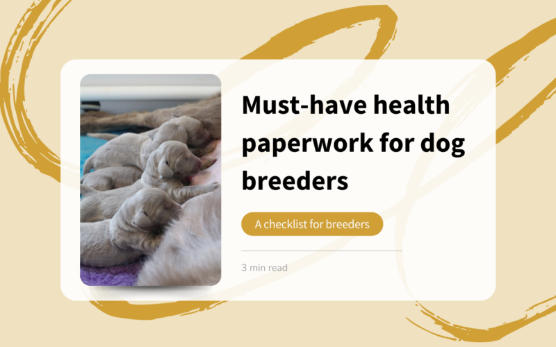 Must-have dog health paperwork for reputable breeders  